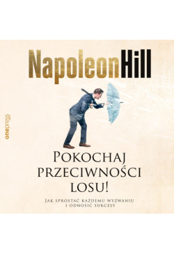 Pokochaj przeciwności losu!...