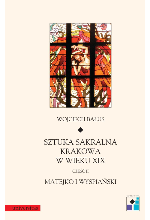 Sztuka sakralne Krakowa w wieku XIX. Cz. II. Matejko i Wyspiański