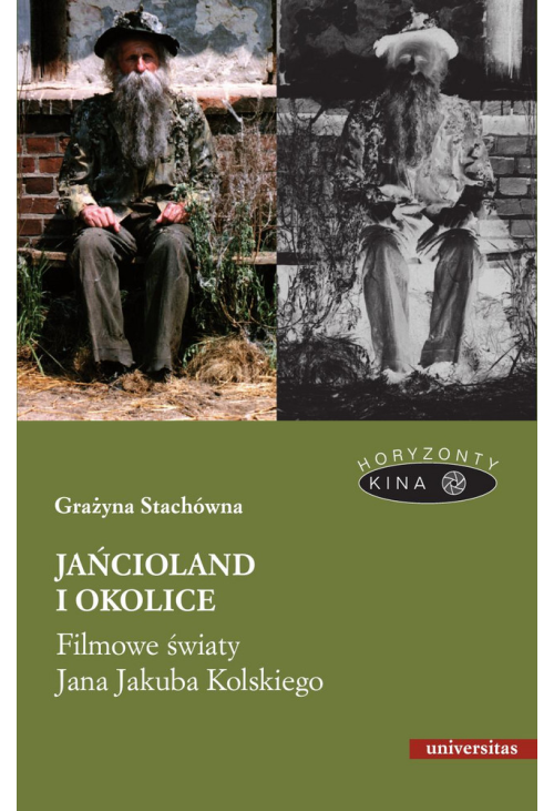 Jańcioland i okolice. Filmowe światy Jana Jakuba Kolskiego