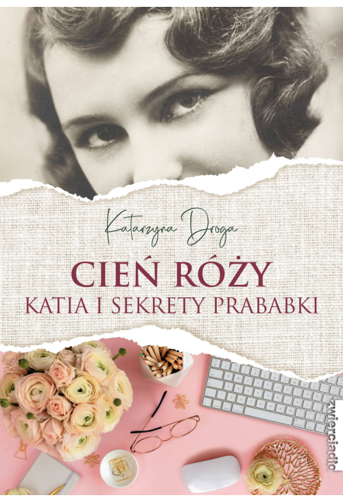 Cień róży. Katia i sekrety prababki