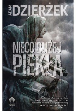 Nieco bliżej piekła