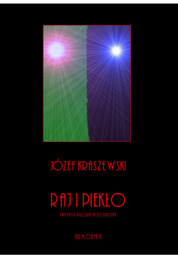 Raj i piekło. Fantasmagoria...