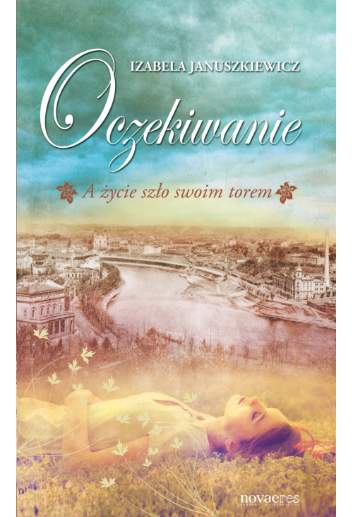 Oczekiwanie. A życie szło swoim torem