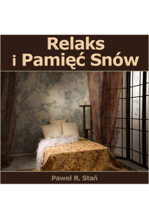 Relaks i Pamięć Snów