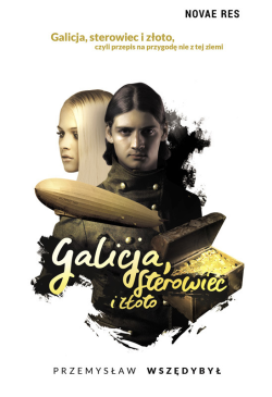 Galicja, sterowiec i złoto