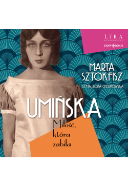 Umińska. Miłość, która zabiła