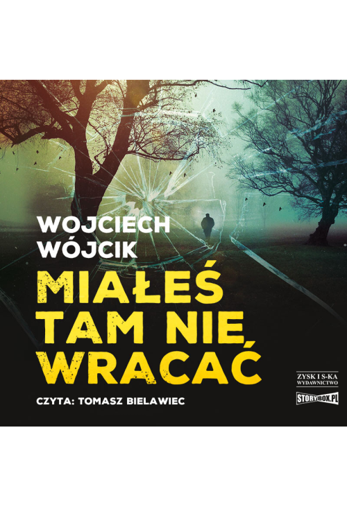 Miałeś tam nie wracać