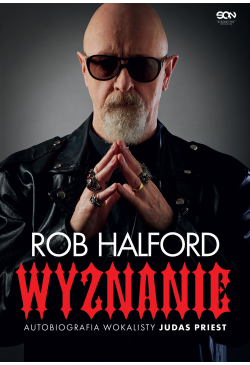 Rob Halford. Wyznanie....
