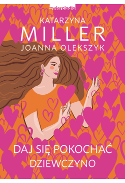 Daj się pokochać dziewczyno