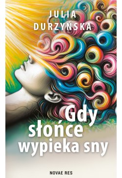 Gdy słońce wypieka sny