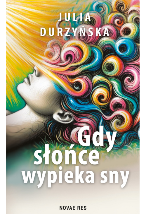 Gdy słońce wypieka sny