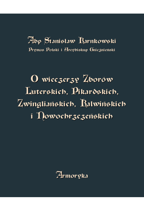 O wieczerzy Zborów Luterskich, Pikardskich, Zwingliańskich, Kalwińskich i Nowochrzczeńskich