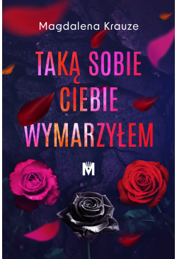 Taką sobie ciebie wymarzyłem