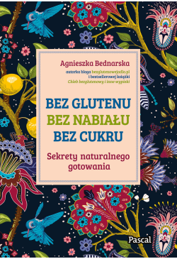 Bez glutenu, bez nabiału,...