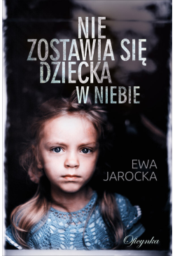 Nie zostawia sie dziecka w...