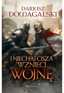 I niechaj cisza wznieci wojnę