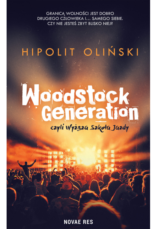 Woodstock Generation, czyli Wyższa Szkoła Jazdy