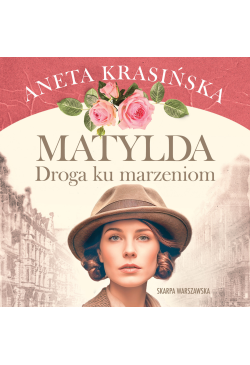 Matylda. Droga ku marzeniom