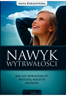 Nawyk wytrwałości. Jak go...