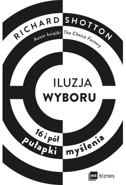 Iluzja wyboru, czyli jak...