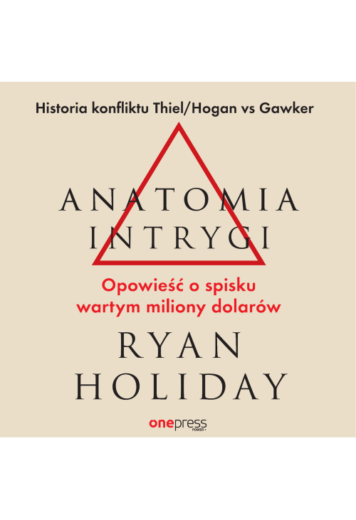 Anatomia intrygi. Opowieść o spisku wartym miliony dolarów