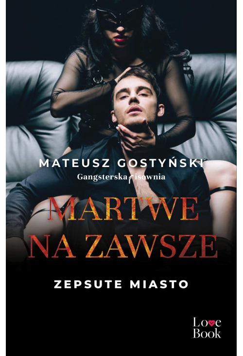 Martwe na zawsze. Zepsute miasto