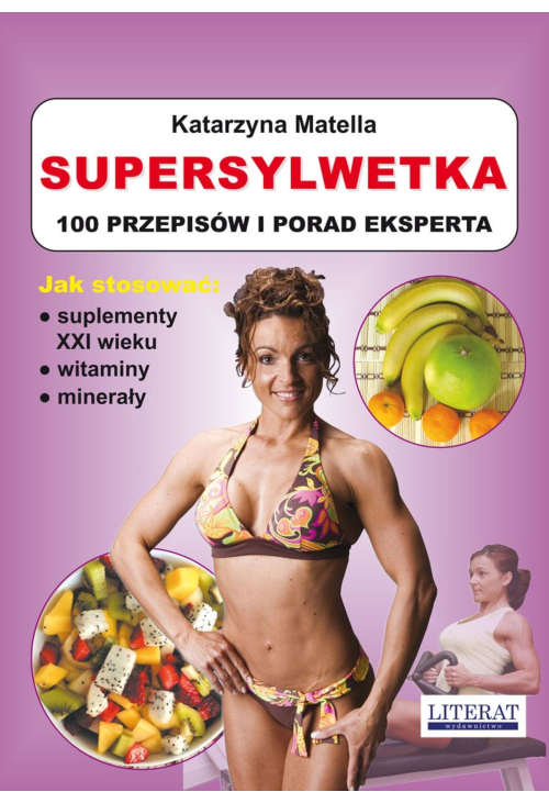 Supersylwetka. 100 przepisów i porad eksperta