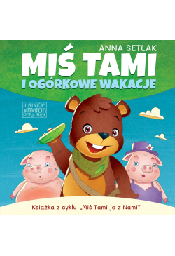 Miś Tami i ogórkowe wakacje