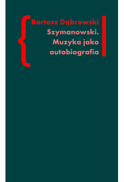 Szymanowski. Muzyka jako...