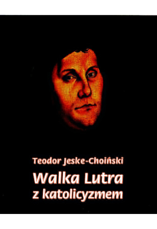 Walka Lutra z katolicyzmem