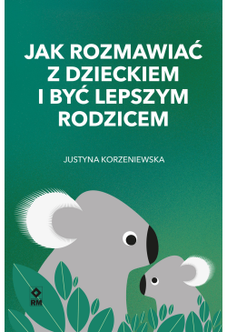 Jak rozmawiać z dzieckiem i...