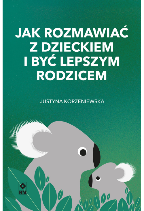 Jak rozmawiać z dzieckiem i być lepszym rodzicem