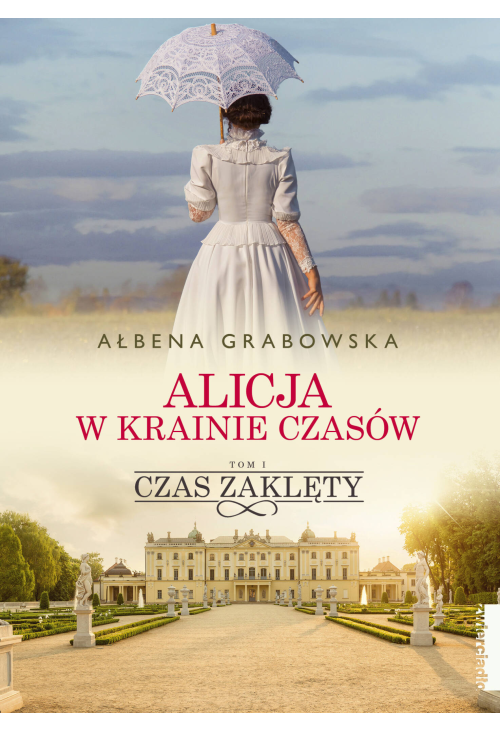Alicja w krainie czasów. Czas zaklęty. Tom 1