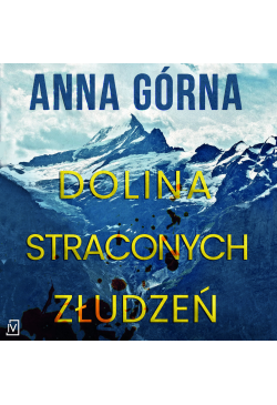 Dolina straconych złudzeń