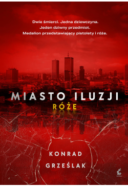 Miasto iluzji. Róże