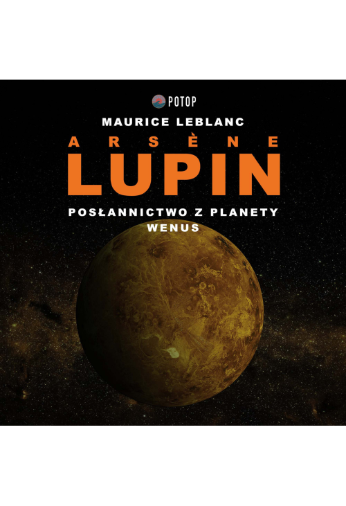 Arsène Lupin. Posłannictwo z planety Wenus