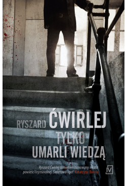 Tylko umarli wiedzą