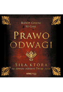 Prawo odwagi. Siła, która...