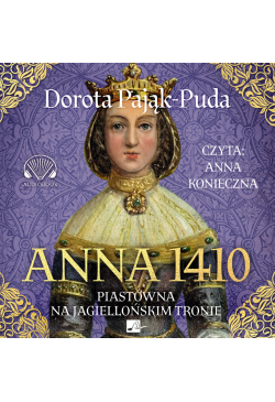 Anna 1410. Piastówna na...