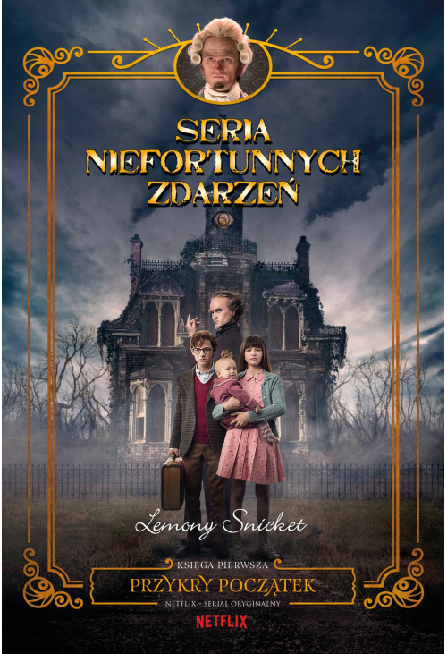 Przykry początek. Seria niefortunnych zdarzeń. Tom 1