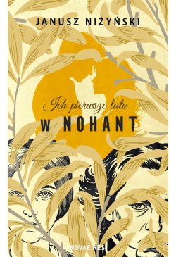 Ich pierwsze lato w Nohant