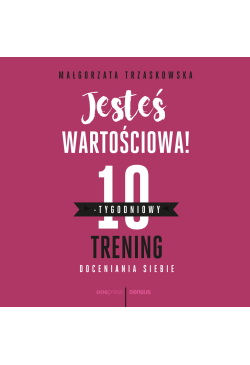 Jesteś wartościowa!...