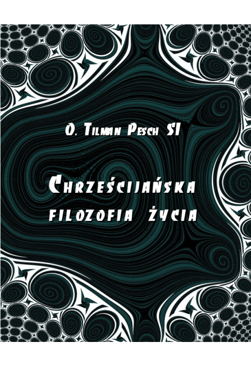 Chrześcijańska filozofia życia