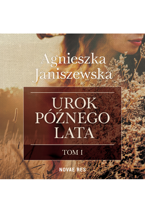 Urok późnego lata. Tom I