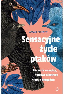 Sensacyjne życie ptaków