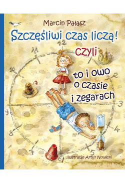 Szczęśliwi czas liczą!...