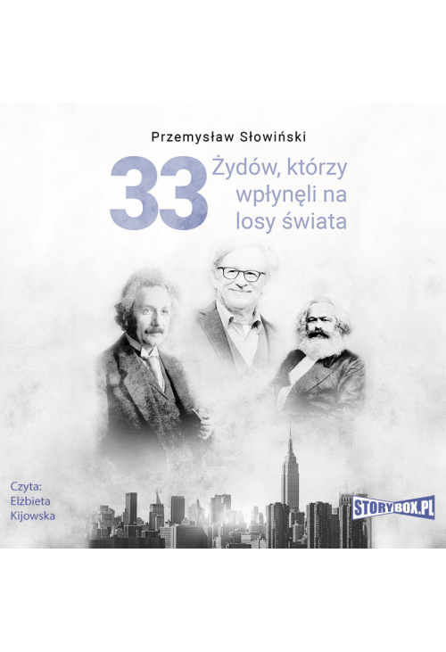 33 Żydów, którzy wpłynęli na losy świata. Od Mojżesza do Kevina Mitnicka