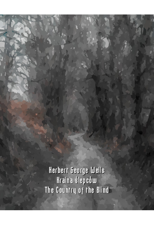 Kraina ślepców. The Country of the Blind