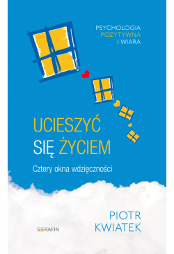 Ucieszyć się życiem. Cztery...