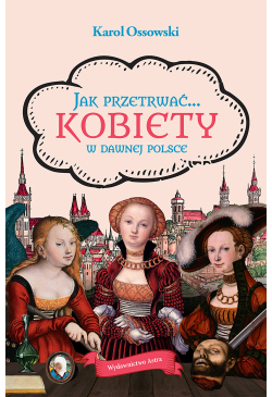 Jak przetrwać… Kobiety w...